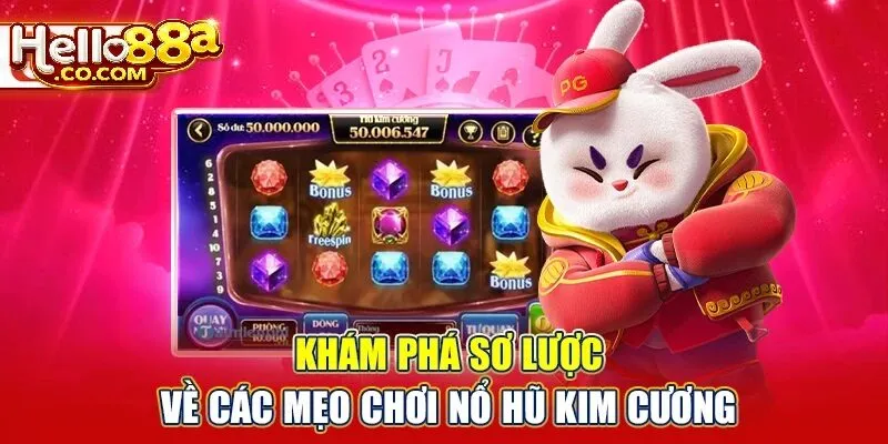 Điểm thu hút của nổ hũ kim cương Hello88