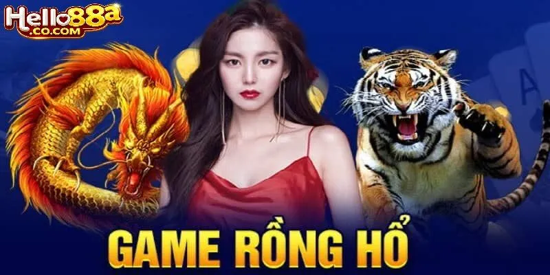 Kinh nghiệm chơi Rồng Hổ Hello88 hiệu quả